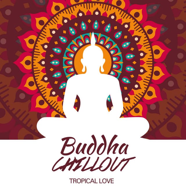 Tropical Love - Buddha Chillout