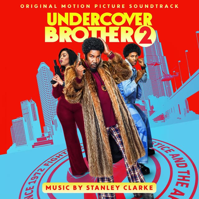 Undercover Brother 2 - Stanley Clarke