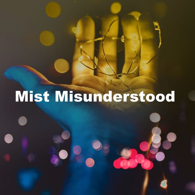 Mist Misunderstood - Spiritual Frequencies