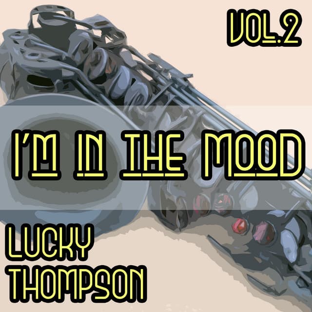 I'm in the Mood, Vol. 2 - Lucky Thompson