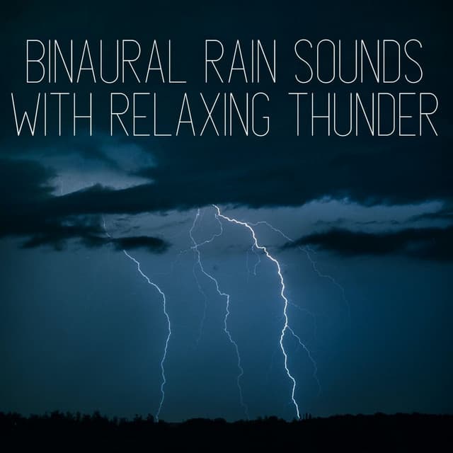 Binaural Rain Sounds with Relaxing Thunder - Binaural Collective