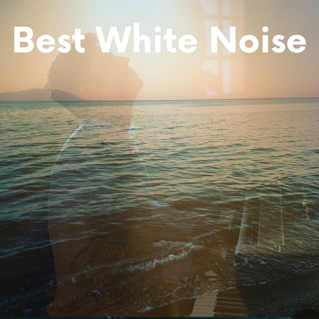 Best White Noise Music - White Noise Playlist