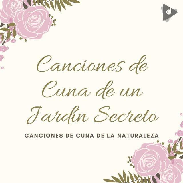 Canciones de Cuna de un Jardín Secreto - Canciones de Cuna de la Naturaleza