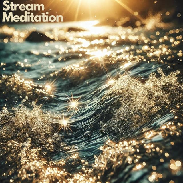 Stream Meditation - Calming Water Consort