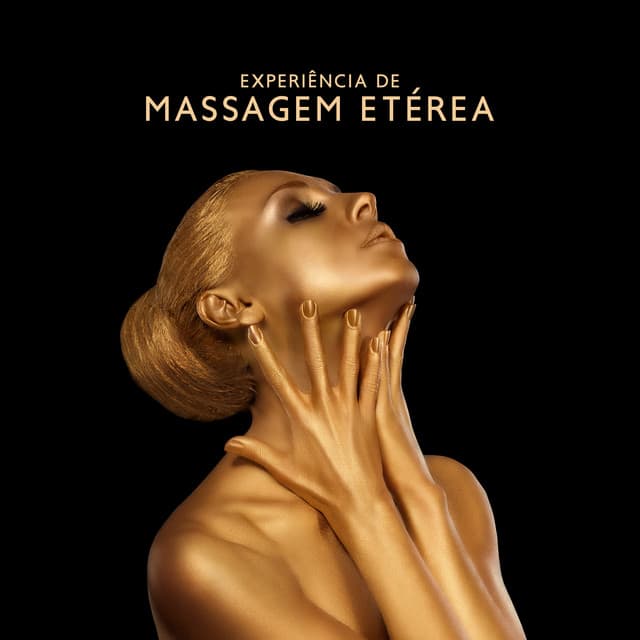 Experiência de Massagem Etérea: Música Relaxante para Massagem e Dia de Spa, Liberando Toda a Tensão do seu Corpo - Academia de Música para Massagem Relaxamento
