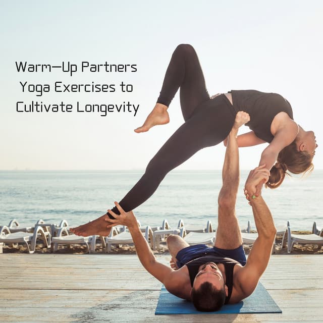 Warm-Up Partners Yoga Exercises to Cultivate Longevity - Kundalini Yoga Group
