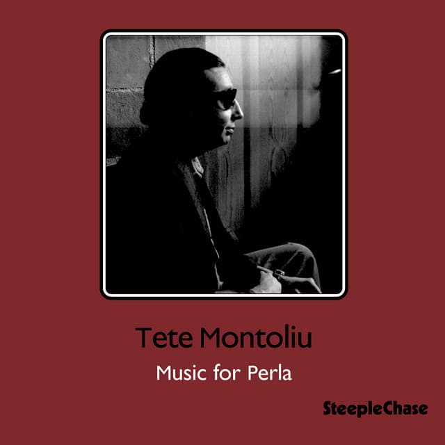 Music for Perla - Tete Montoliu