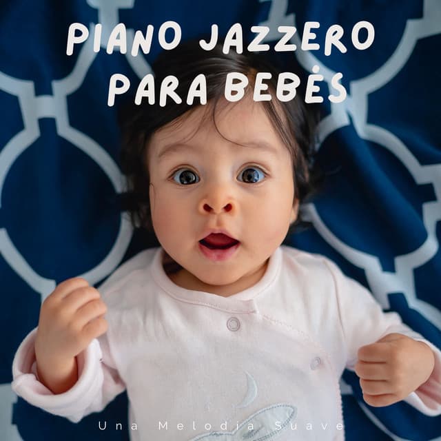 Piano Jazzero Para Bebés: Una Melodía Suave - Música Clásica Para Bebes TaTaTa
