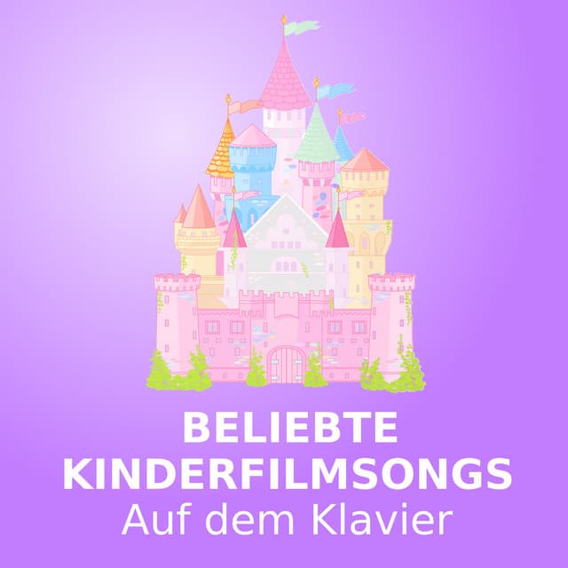Beliebte Kinderfilmsongs - Kinderlieder Klavierkonzert