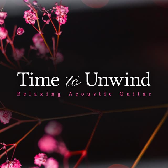 Time to Unwind - Relaxing Acoustic Guitar