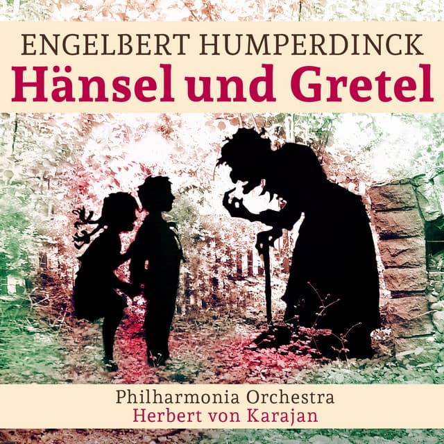 Engelbert Humperdinck: Hänsel und Gretel - Engelbert Humperdinck