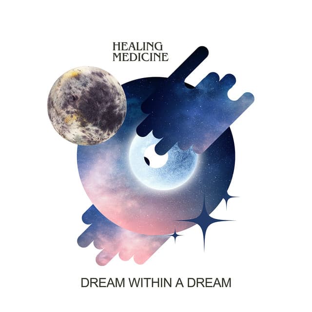 Dream Within a Dream - Healing Medicine