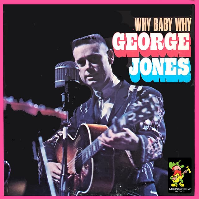 Why Baby Why - George Jones