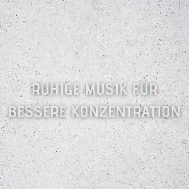 Ruhige Musik für bessere Konzentration - Lernmusik