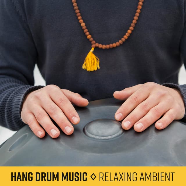 Hang Drum Music - Relaxing Ambient for Meditation Yoga and Relax - Relaxing Music Master