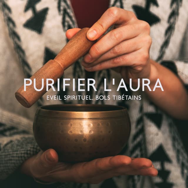 Purifier l'aura: Eveil Spirituel, Bols Tibétains - Zen Méditation Académie