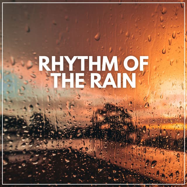 Rhythm of the Rain - Rain Radiance