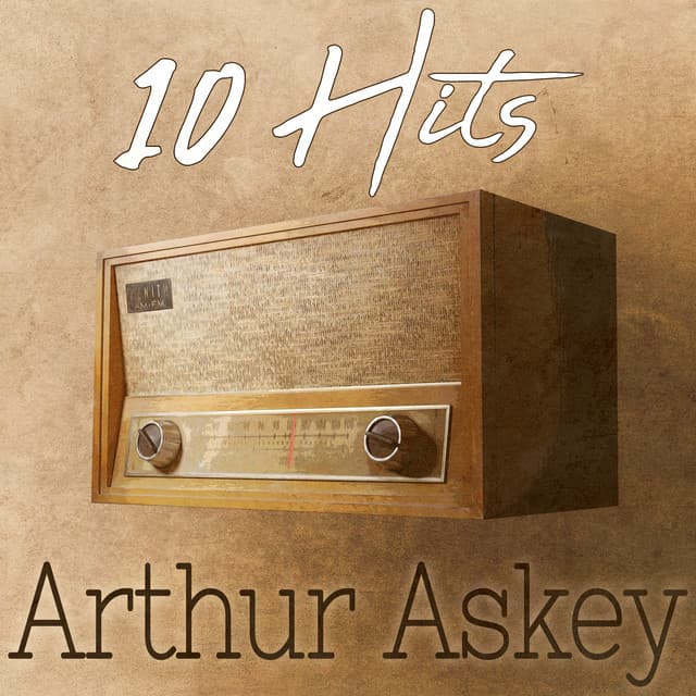 10 Hits of Arthur Askey - Arthur Askey