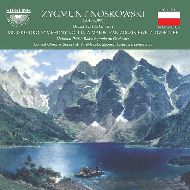 Noskowski: Orchestral Works, Vol. 1 - Zygmunt Noskowski