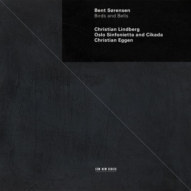 Bent Sørensen: Birds and Bells - Bent Sørensen