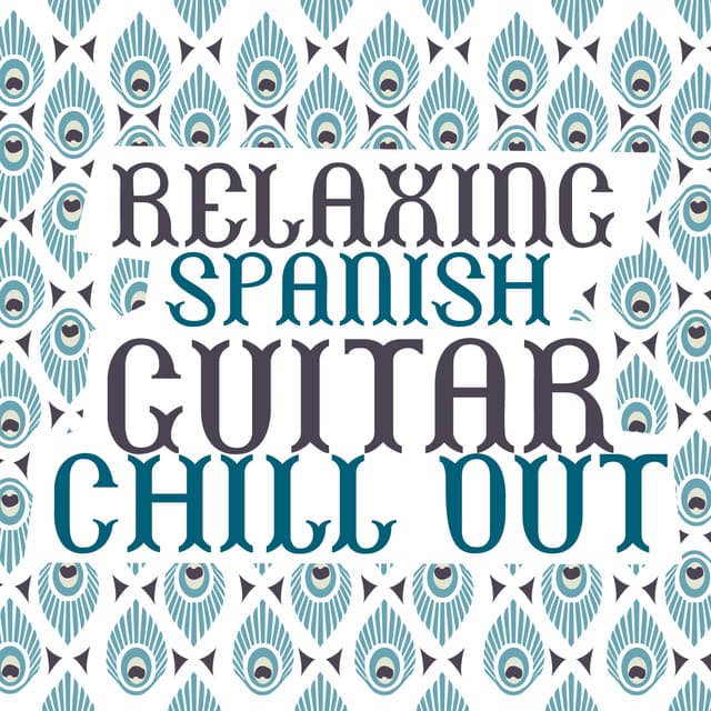 Relaxing Spanish Guitar Chill Out - Ultimate Guitar Chill Out
