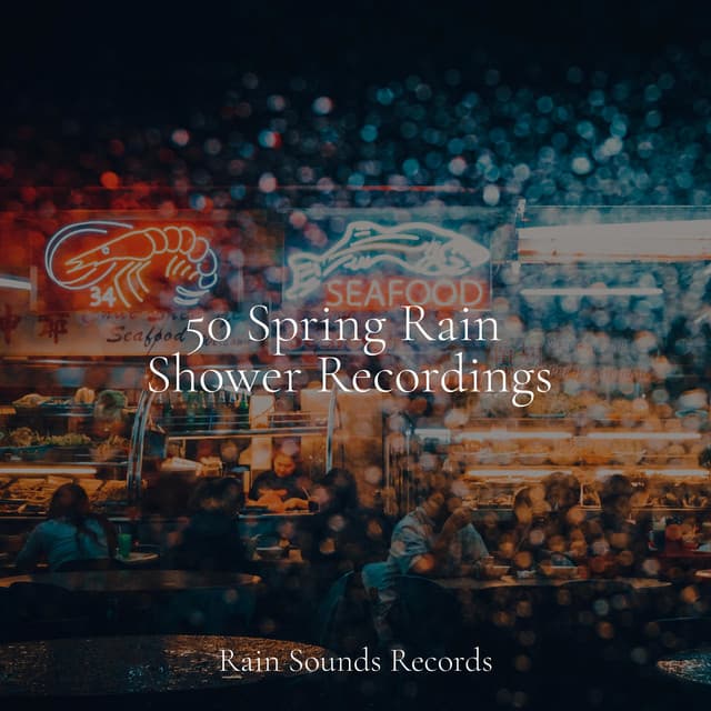 50 Spring Rain Shower Recordings - Binaural Beats Brainwave Entrainment