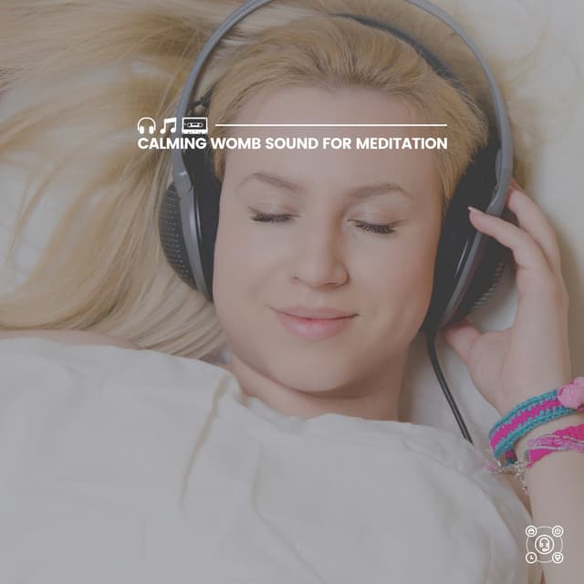 Calming Womb Sound for Meditation - Womb Sounds