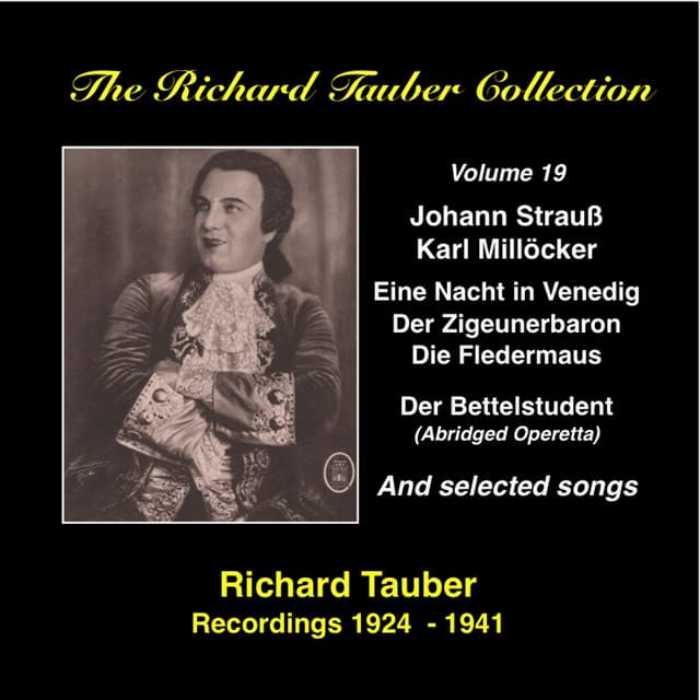 The Richard Tauber Collection, Vol. 19: Richard Tauber Sings Johann Strauss II and Carl Millöcker - Johann Strauss II