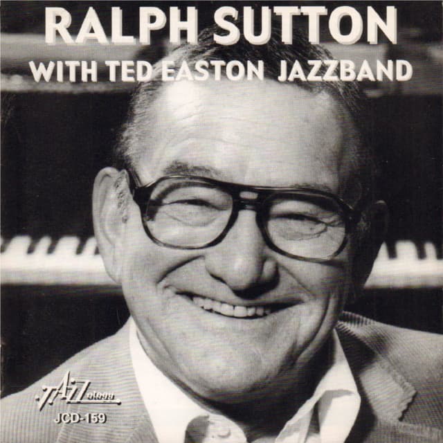 Ralph Sutton with Ted Easton Jazzband - Ralph Sutton