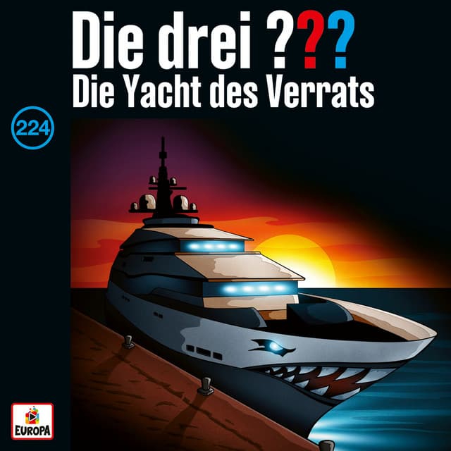 Folge 224: Die Yacht des Verrats - Die drei ???