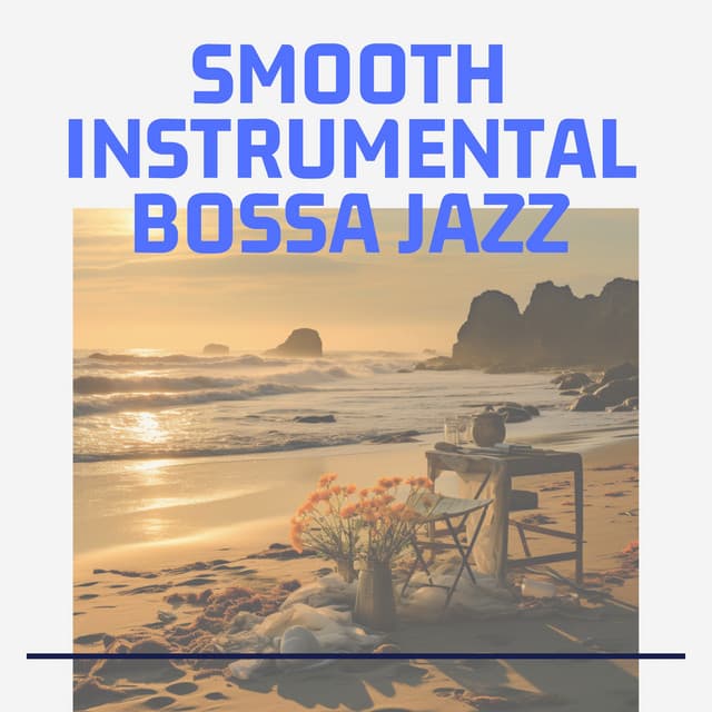 Smooth Instrumental Bossa Jazz - Second Key