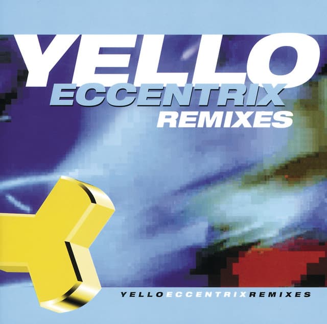 Eccentrix Remixes - Yello