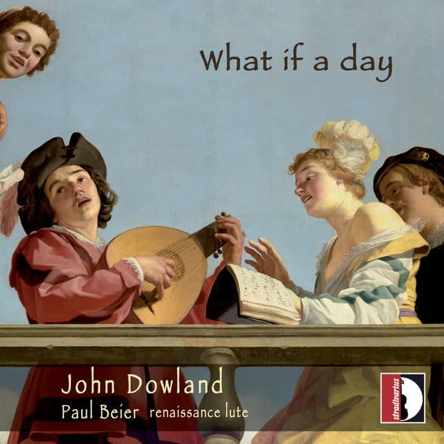 What if a Day - John Dowland