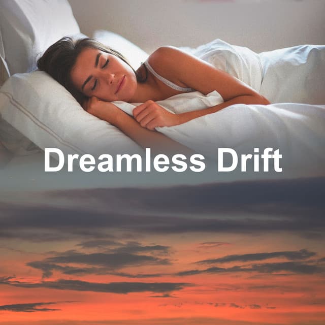 Dreamless Drift - Baby Sleep Song