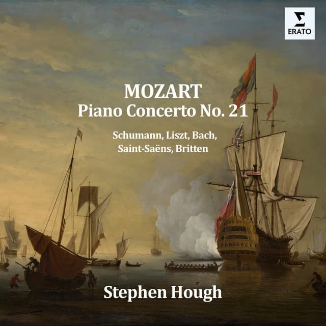 Mozart: Piano Concerto No. 21 - Schumann, Liszt, Saint-Saëns, Bach, Britten - Stephen Hough