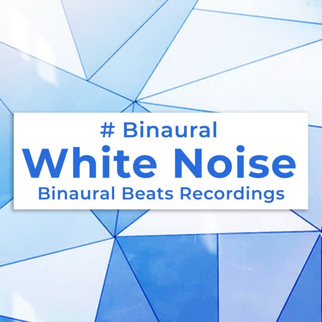 # Binaural White Noise - Binaural Beats Recordings