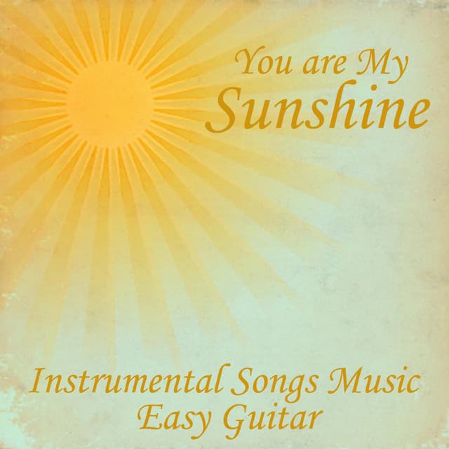 You Are My Sunshine- Music Instrumental Easy Guitar - Instrumental Songs Music