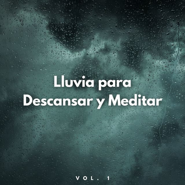Lluvia Para Descansar Y Meditar Vol. 1 - Cascada de Lluvia
