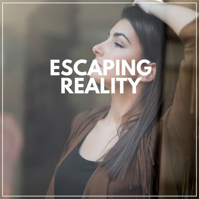 Escaping Reality - Chillout Lounge