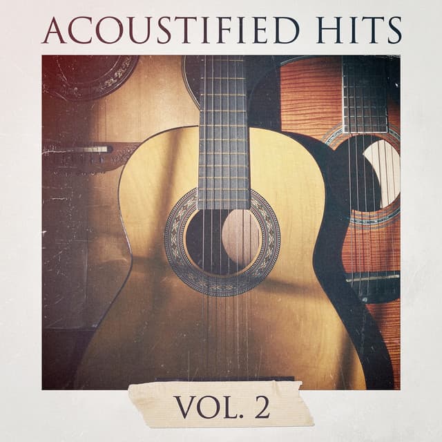 Acoustified Hits, Vol. 2 - Relajacion y Guitarra Acustica