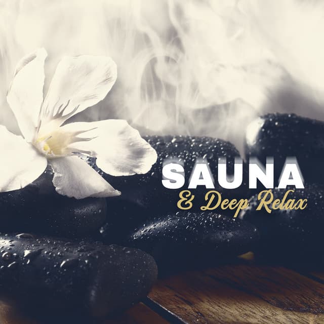 Sauna & Deep Relax - Reiki Healing Zen Music for Spa, Wellness Center, Massage & Relaxation - Wellness Spa Oasis