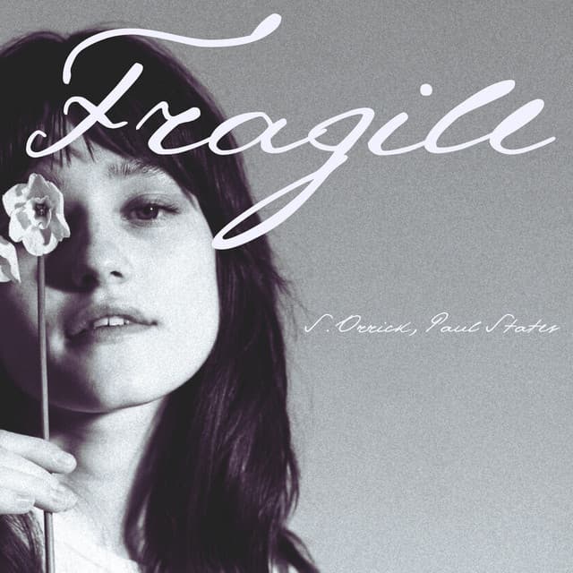 Fragile: Delicate Hues of Stillness - S. Orrick
