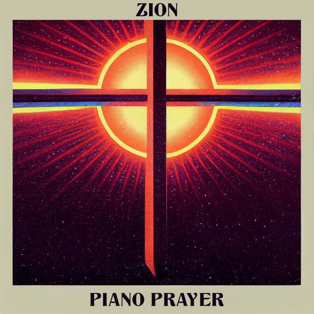 Zion - Piano Prayer
