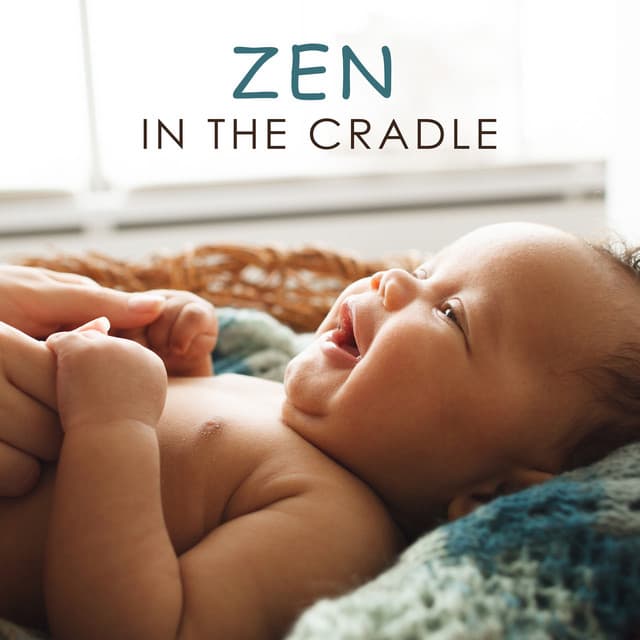 Zen in the Cradle: Instrumental Piano Sleep Music for Calm Baby Sleep - Zen Relaxation Academy