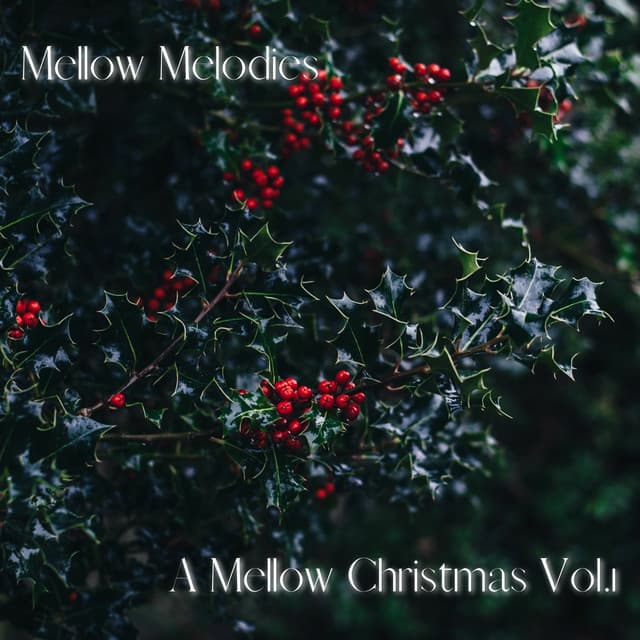A Mellow Christmas, Vol.1 - Mellow Melodies