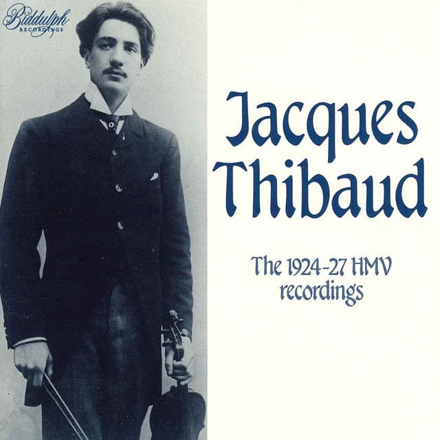 The 1924-1927 HMV Recordings - Jacques Thibaud