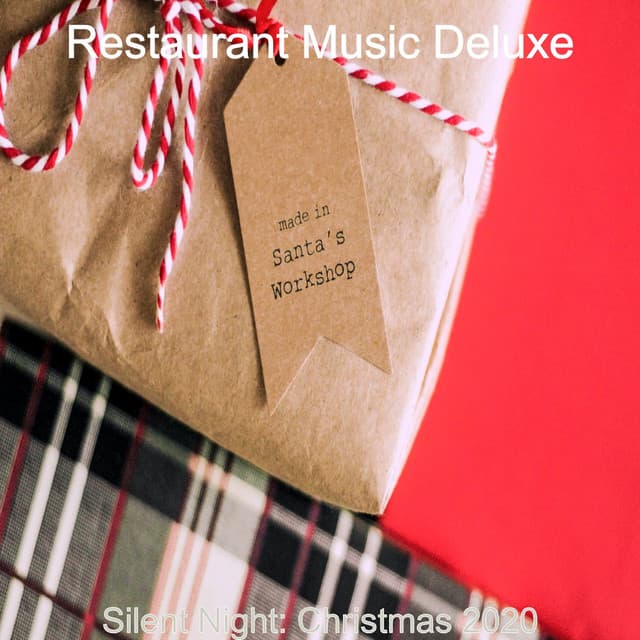 Silent Night: Christmas 2020 - Restaurant Music Deluxe