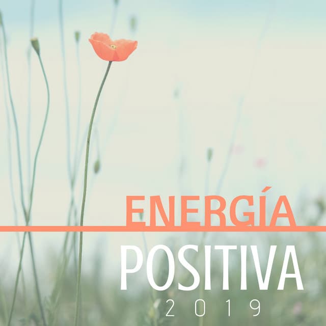 Energía Positiva 2019: Música Relajante para Limpiar la Casa de Energías Negativas - Pensamiento Positivo