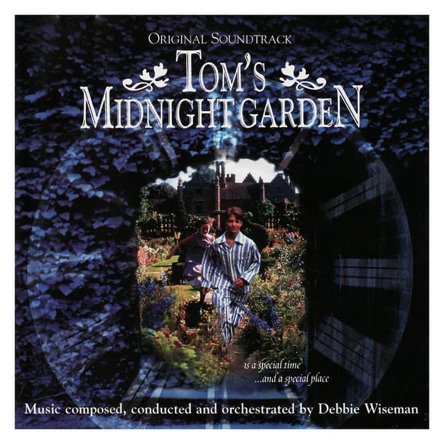 Tom's Midnight Garden - Debbie Wiseman