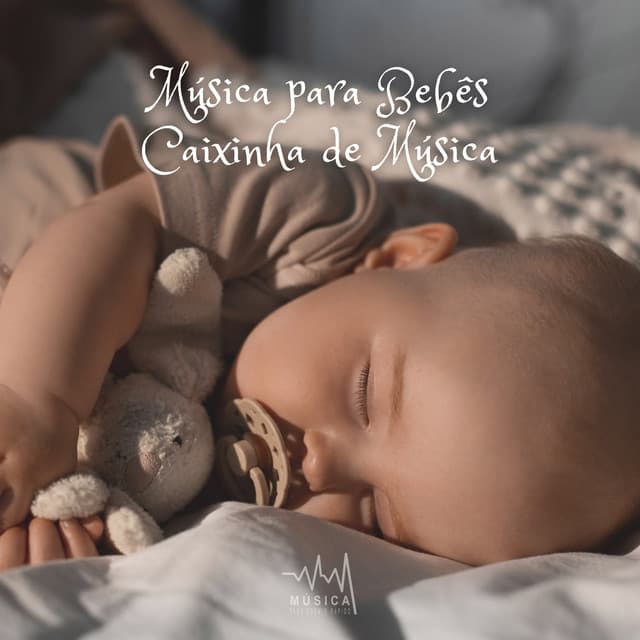 Música para Bebês: Caixinha de Música - Música para Dormir Rápido